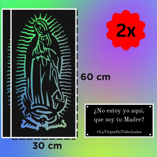 Kit 60x30cm – 2x Minis x Imagen #LaVirgenEnTodosLados + 1x Letrero "¿No estoy yo aquí que soy tu madre?"